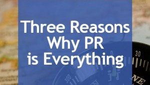 Pr is everything